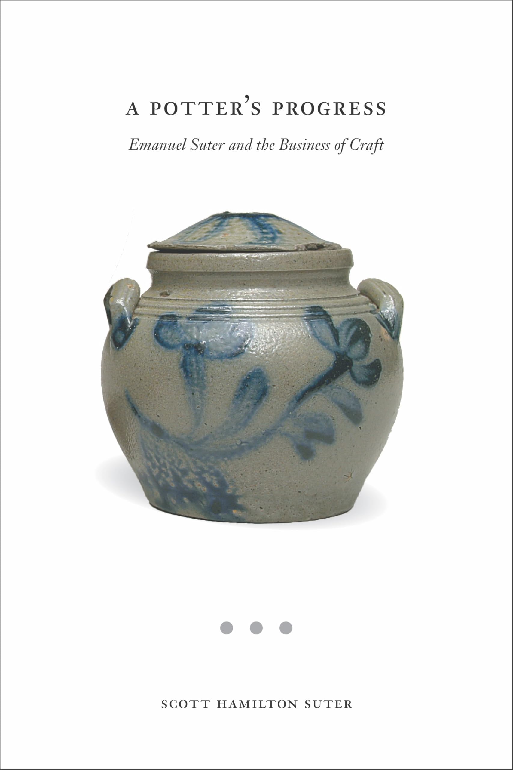 A Potter's Progress livre poterie Emanuel Suter histoire artisanat et business du verre et argile