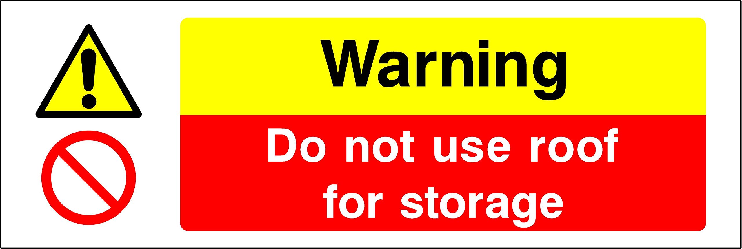 Warning fragile roof area do not use for storage Safety sign - 3mm Aluminium sign 300mm x 100mm