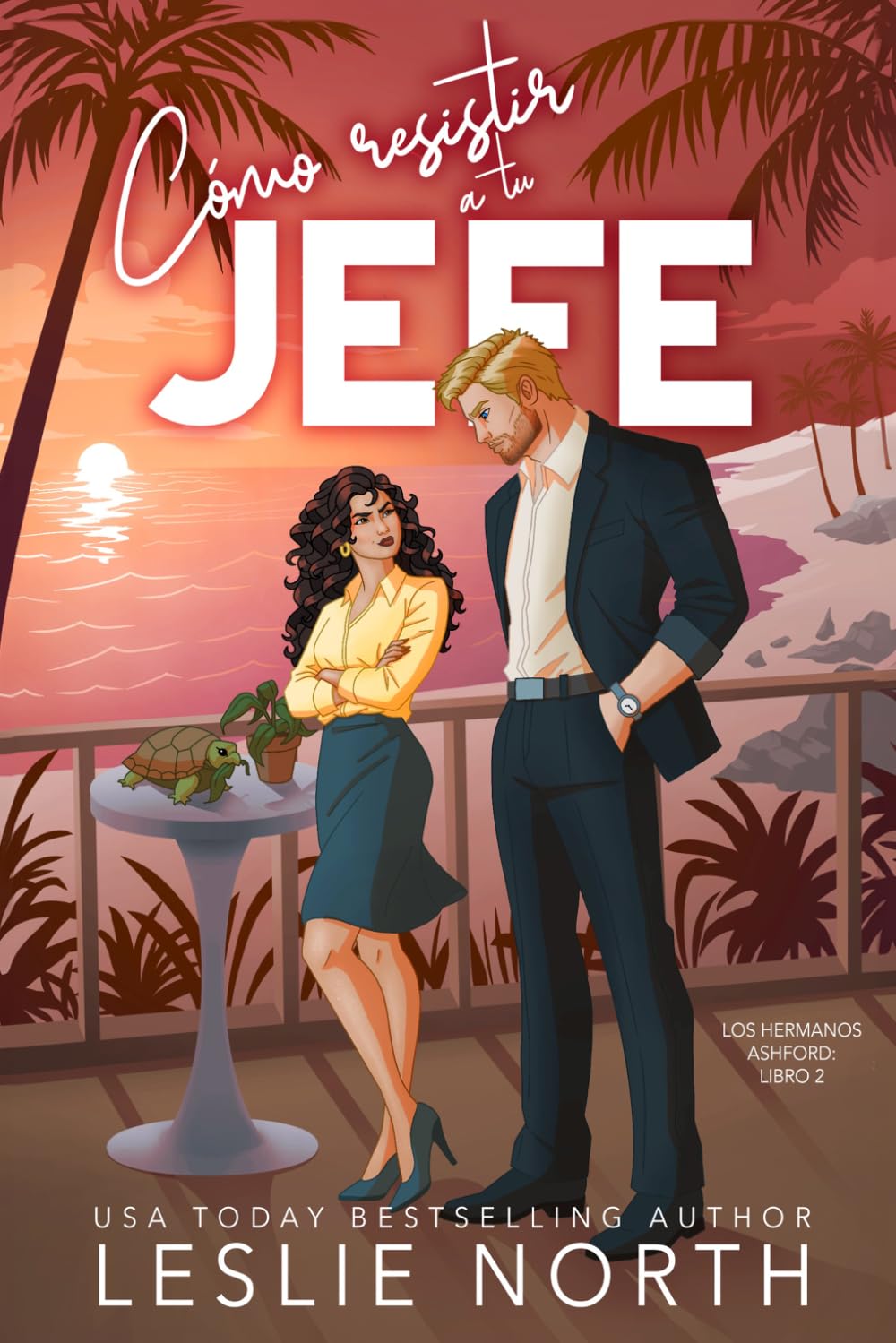 Cómo resistir a tu jefe: Romance de opuestos al estilo multimillonario (Los Hermanos Ashford)