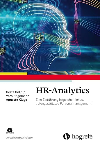 HR-Analytics: Eine Einführung in ganzheitliches, datengestütztes Personalmanagement (Wirtschaftspsychologie)