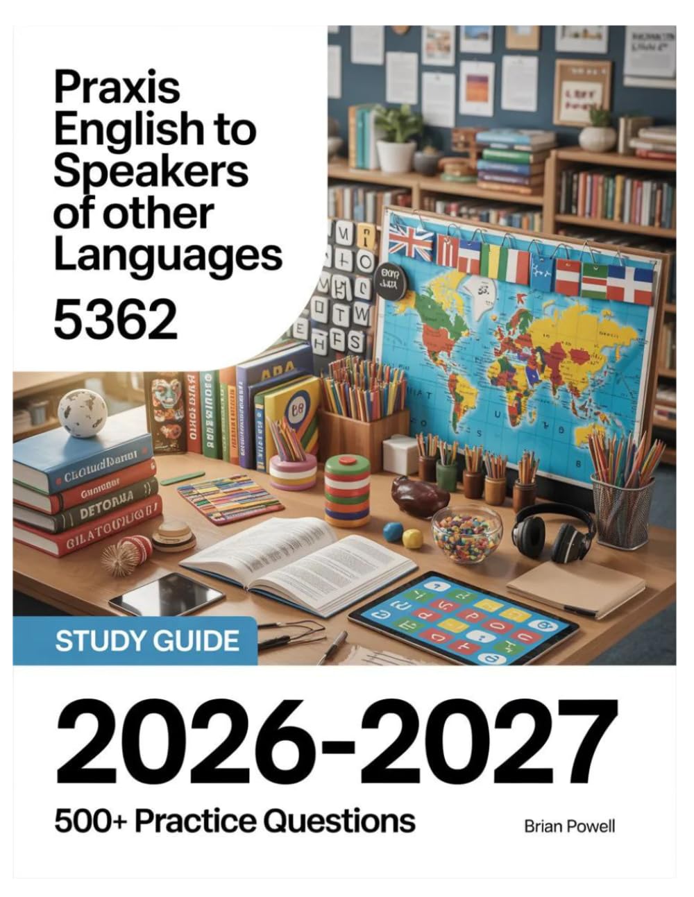 Praxis English to Speakers of Other Languages 5362 Study Guide 2026-2027