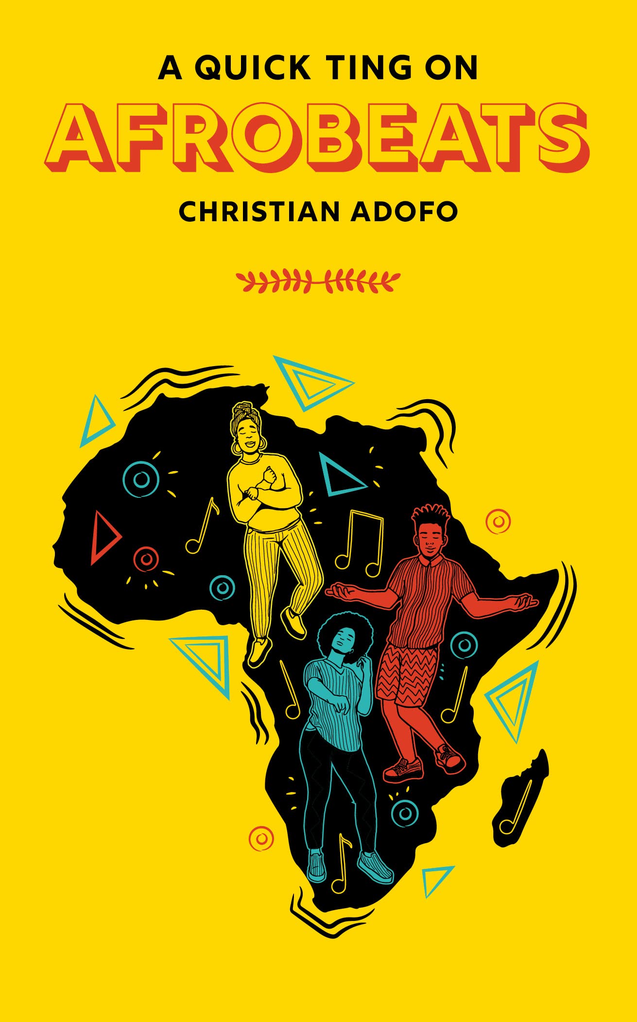 A Quick Ting On: Afrobeats by Christian Adofo HARDBACK 9781913090517