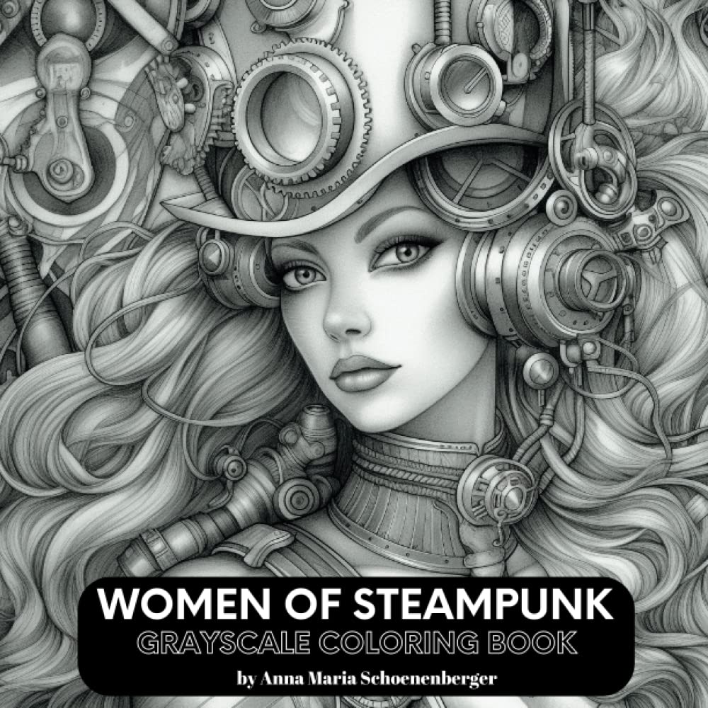 WOMEN OF STEAMPUNK Grayscale Coloring Book