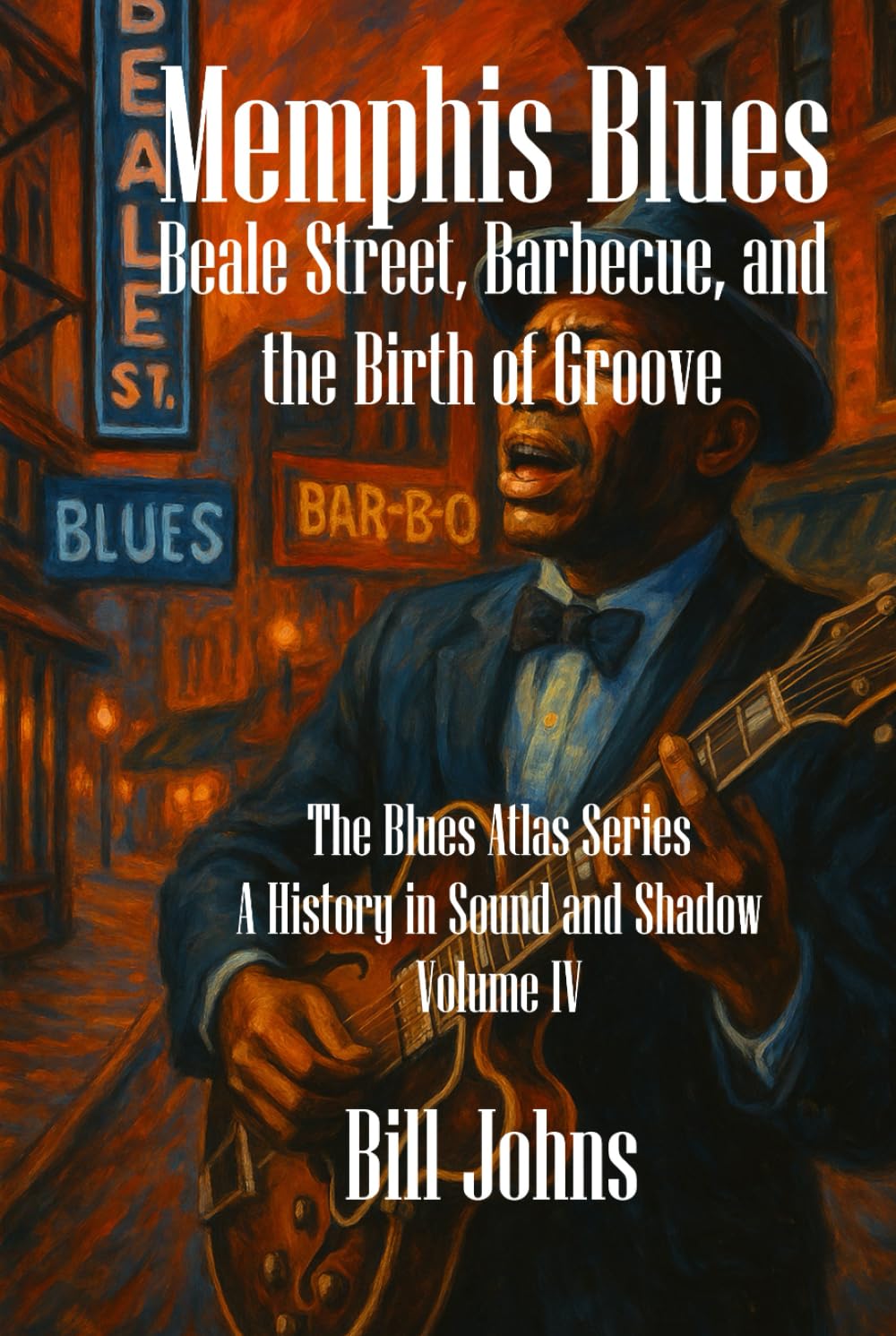 Memphis Blues: Beale Street, Barbecue, and the Birth of Groove (The Blues Atlas: A History in Sound and Shadow)