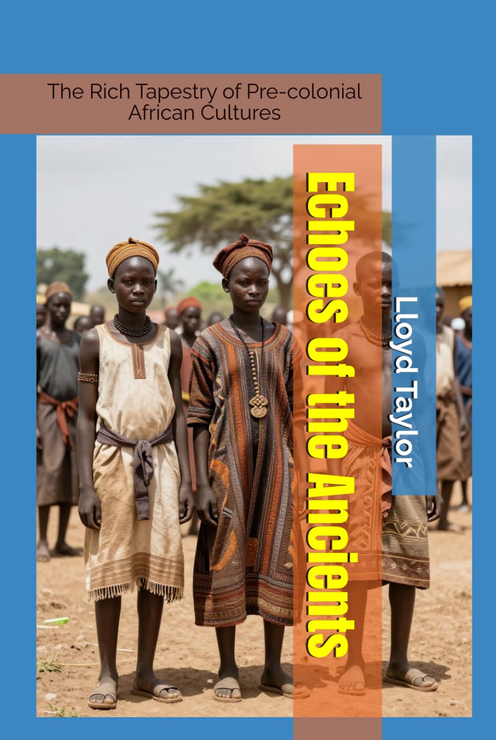 Echoes of the Ancients: The Rich Tapestry of Pre-colonial African Cultures