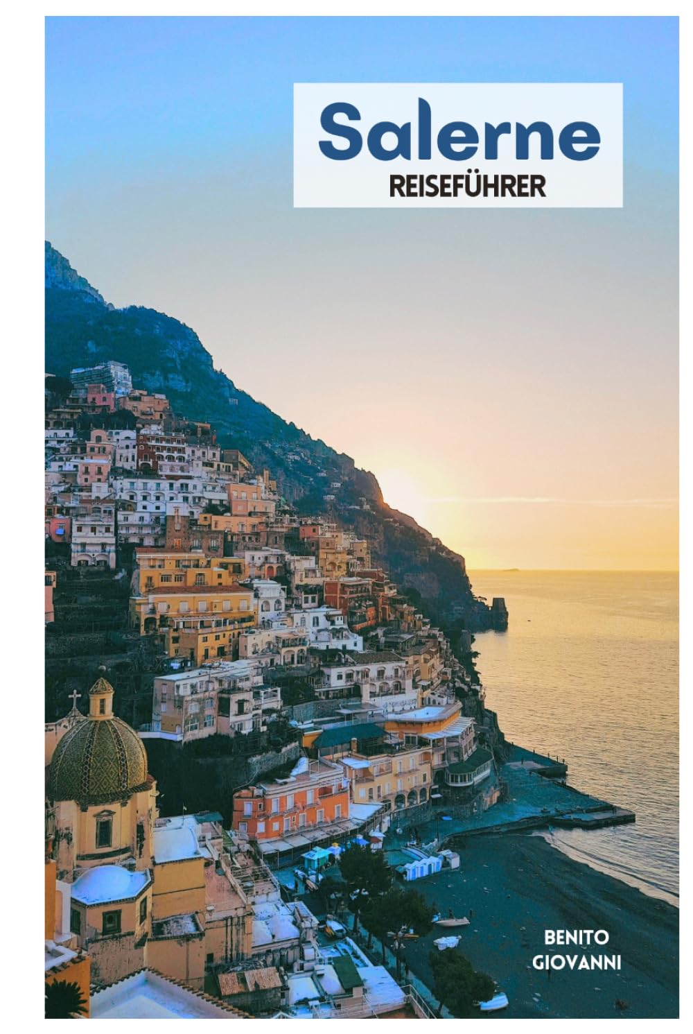 Salerno Reiseführer: Sehenswürdigkeiten, Strände, Amalfi Kreuzfahrten, Kulinarisches, Tagesausflüge und Routenvorschläge