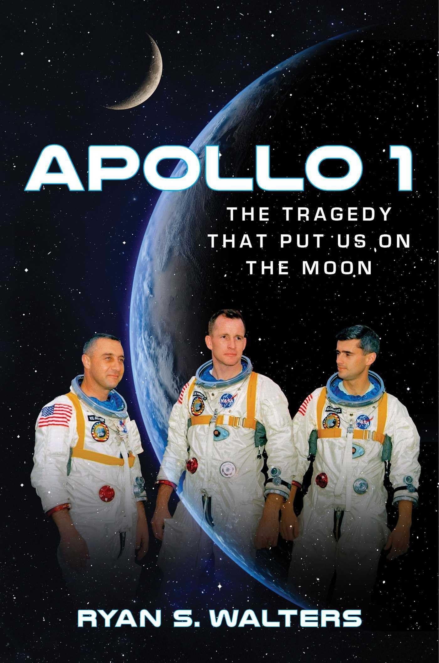Regnery History Apollo 1: The Tragedy That Put Us on the Moon Book