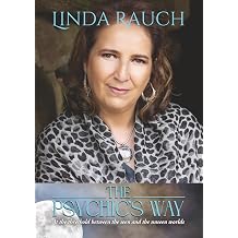 The Psychics Way. At the Threshold between the Seen and the Unseen Worlds