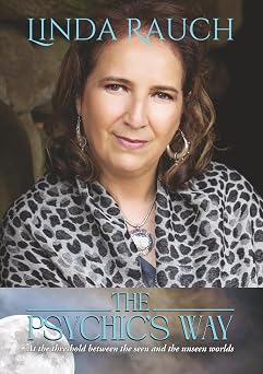 The Psychics Way.: At the Threshold between the Seen and the Unseen Worlds