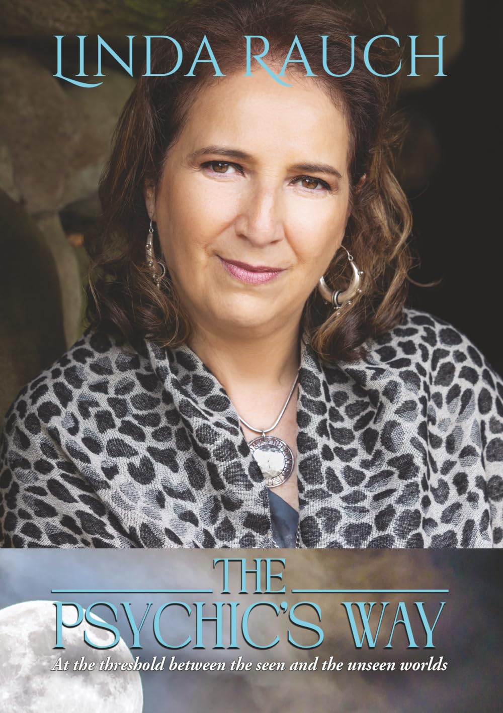The Psychics Way.: At the Threshold between the Seen and the Unseen Worlds