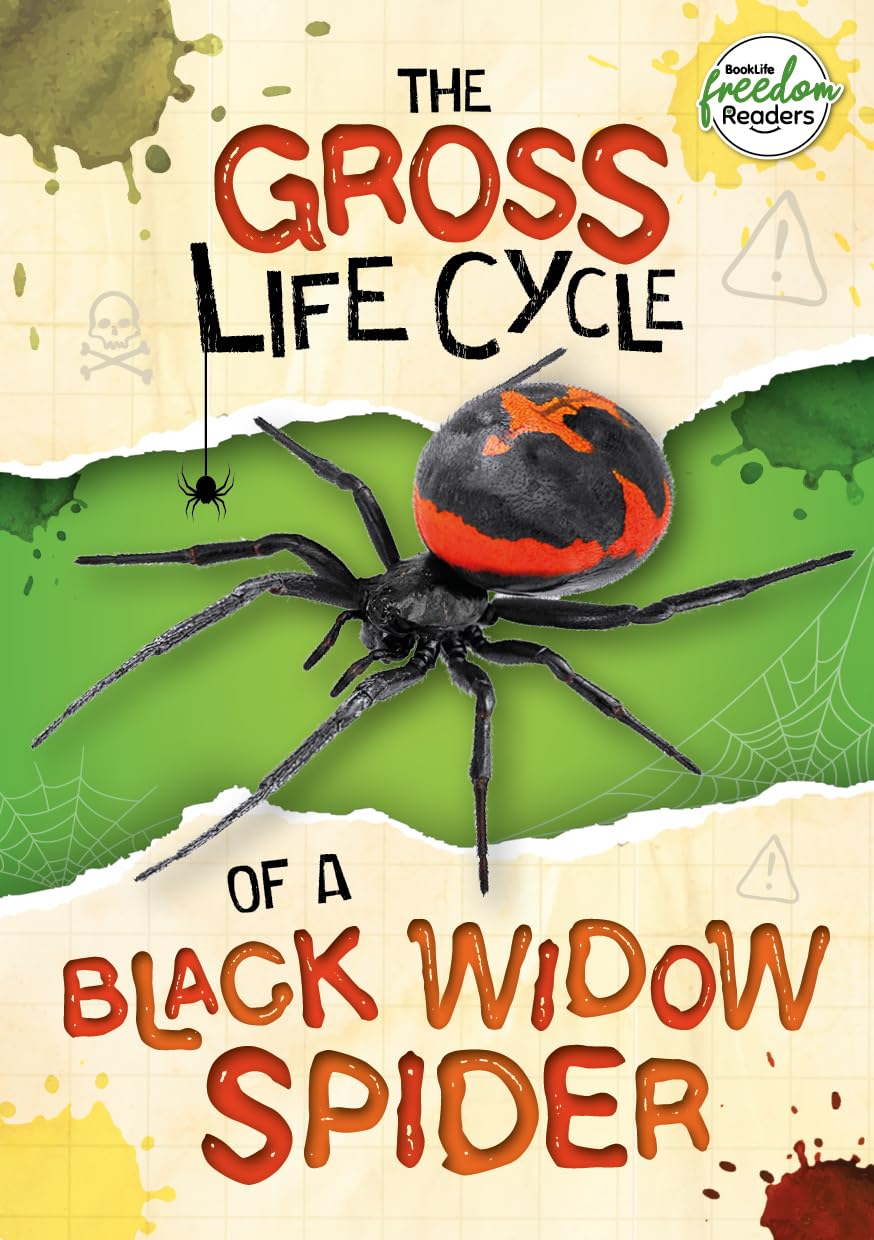 The Gross Life Cycle of a Black Widow Spider (BookLife Freedom Readers)