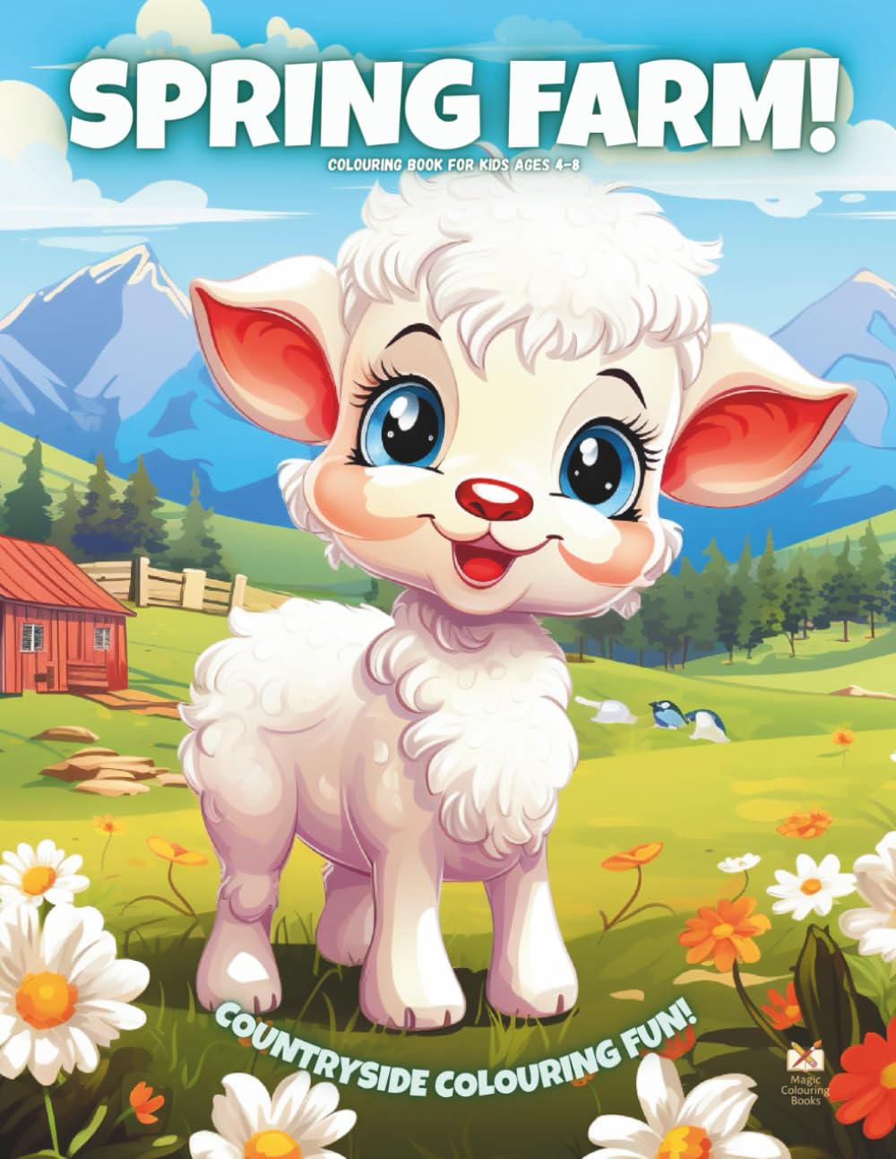 Spring Farm!: Colouring Book For Kids Ages 4-8 (Magic Colouring Books Collection)