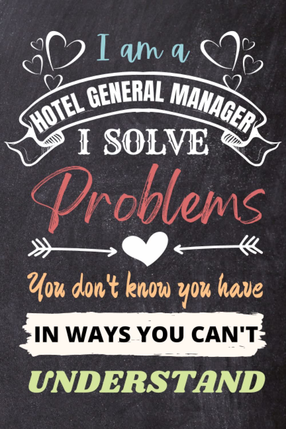 Hotel General Manager Gifts: An Appreciation and Thank You Present, Blank Notebook Journal for Hotel General Manager to Write in