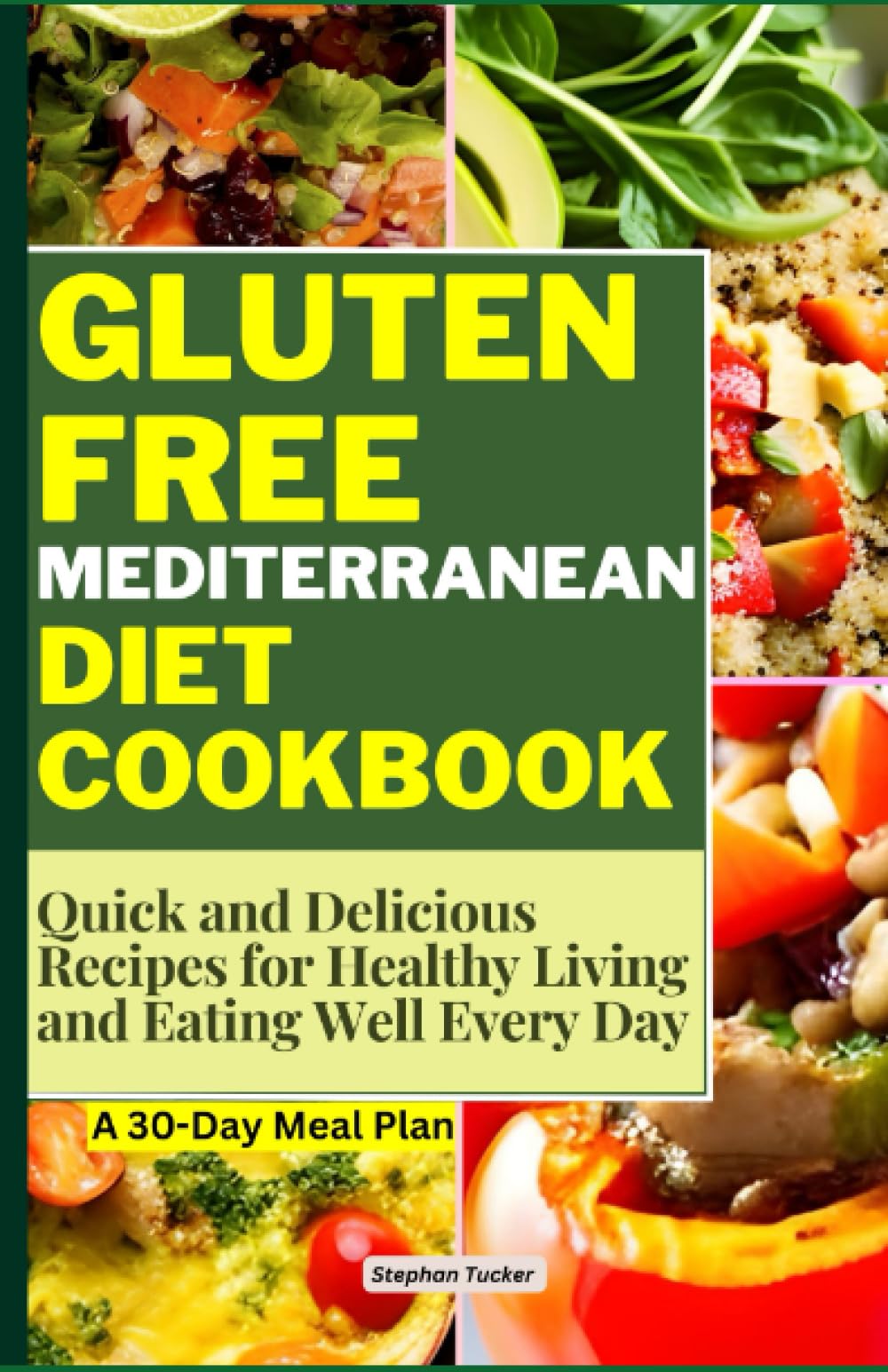 Gluten Free Mediterranean Diet Cookbook: Quick and Delicious Recipes for Healthy Living and Eating Well Every Day | A 30-Day Meal Plan (Gluten-Free