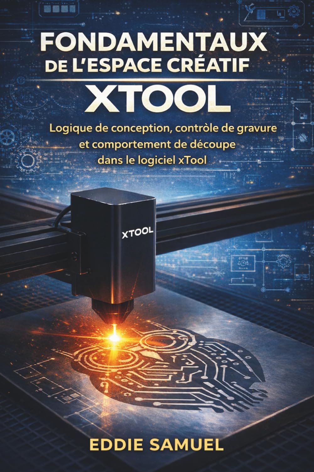 FONDAMENTAUX DE L'ESPACE CRÉATIF XTOOL: Logique de conception, contrôle de gravure et comportement de découpe dans le logiciel xTool