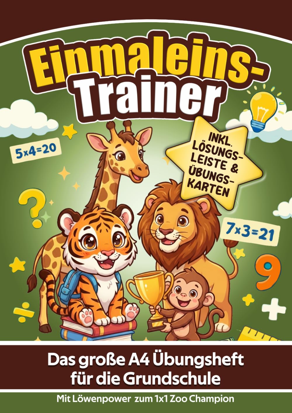 Einmaleins-Trainer: Das große A4 Übungsheft für die Grundschule: Spielerisch Mathe lernen mit dem Zoo-Champion-System – Inkl. Lösungsleiste, ... Einmaleins sowie Division spielerisch lernen)
