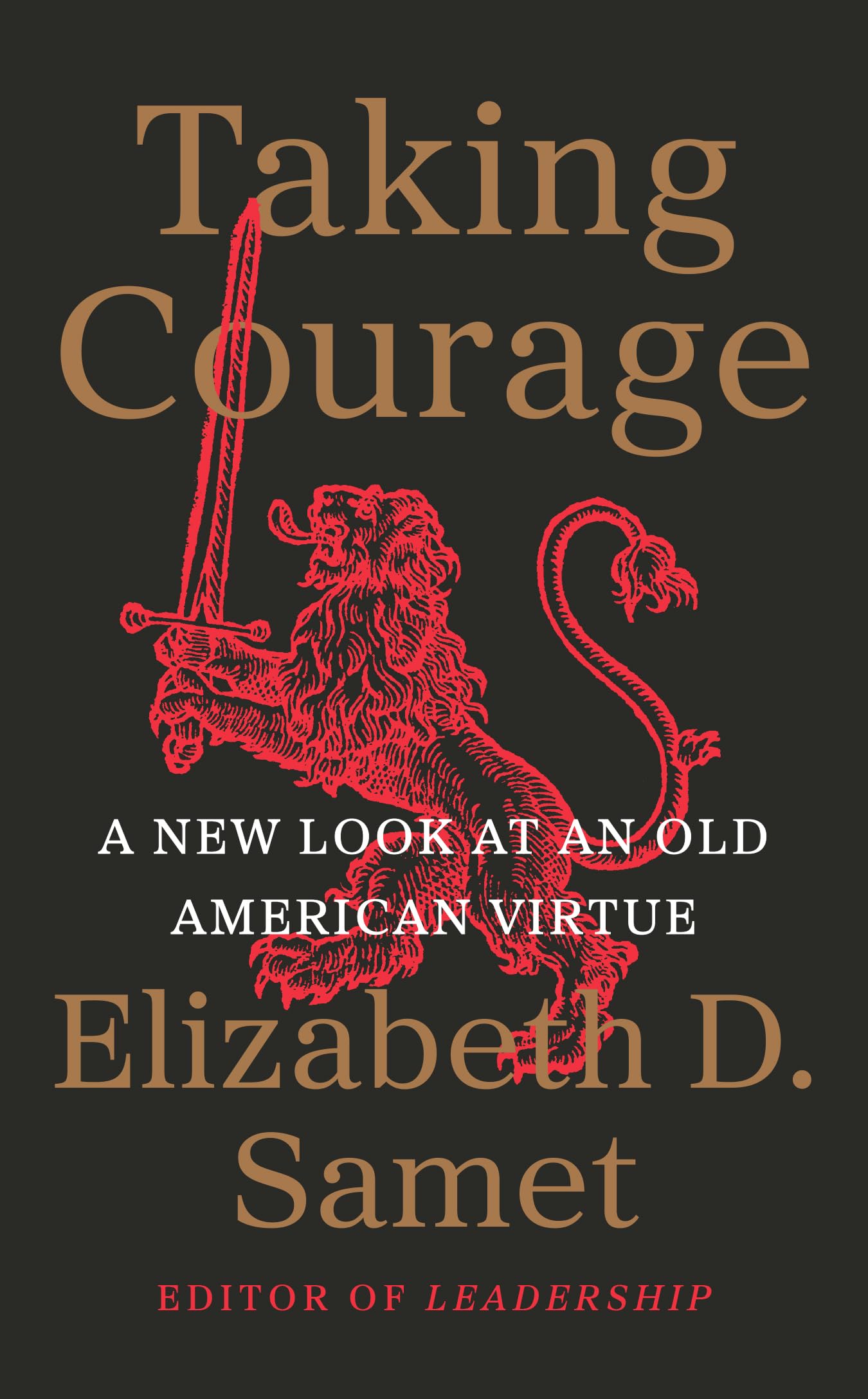 Taking Courage: A New Look at an Old American Virtue
