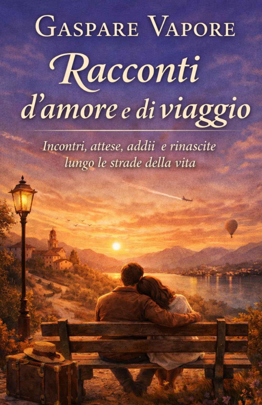 Racconti d'amore e di viaggio: Incontri, attese, addii e rinascite lungo le strade della vita: 3 (Le voci del cuore)