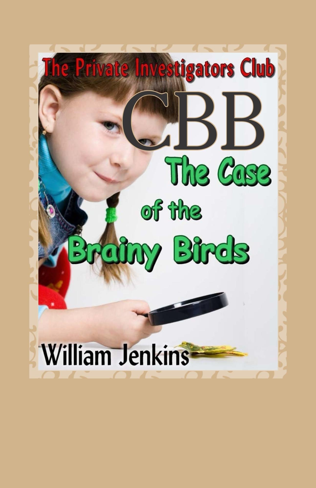 The Case of the Brainy Birds (The Private Investigators Club Book 2)
