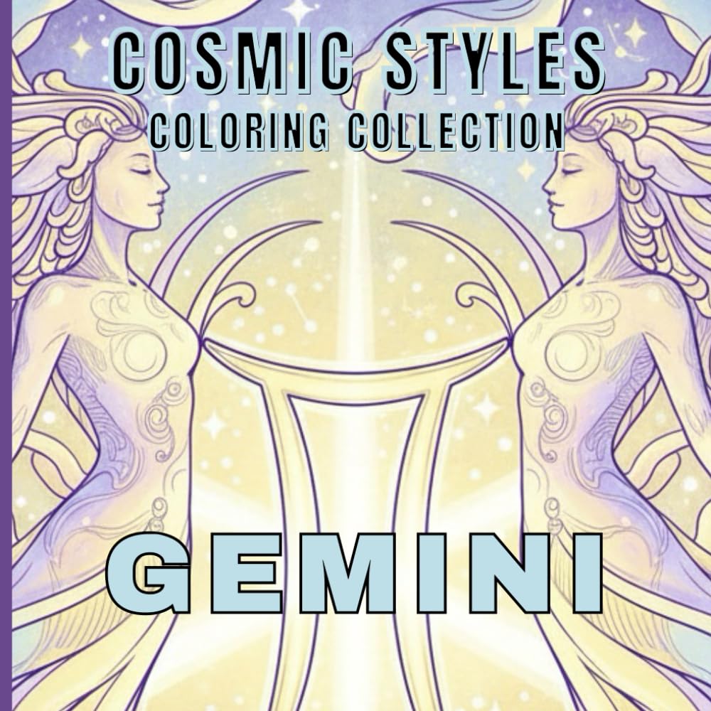 Gemini Coloring Book for Adults and Teens: Zodiac Mandalas, Celestial Art & Relaxing Astrology Designs: A Creative Gemini-Themed Coloring Journey with ... Designs (Cosmic Styles Coloring Collection)