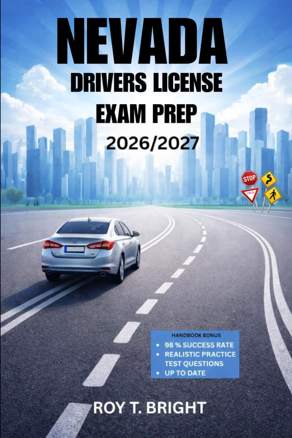 NEVADA DRIVERS LICENSE EXAM PREP 2026/2027: An Essential Manual for First Time Success
