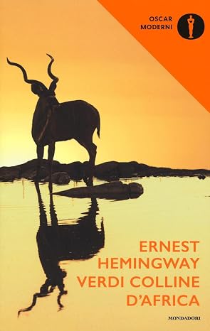 Ernest Hemingway - Verdi colline d'Africa (2016)