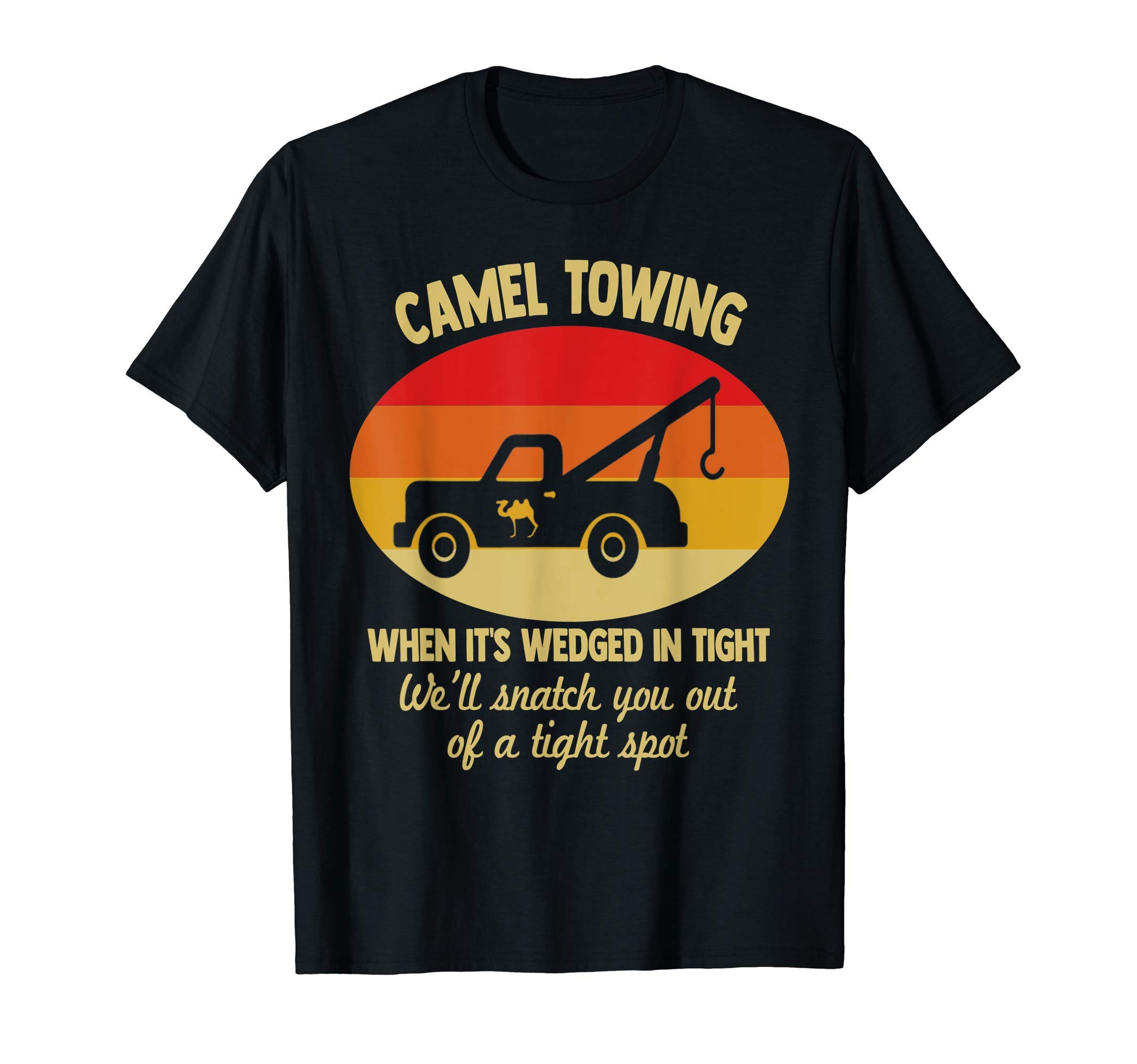 Camel Toe Humor Funny Men's GiftsCamel Towing Retro Adult Camel Toe Funny Saying T-Shirt