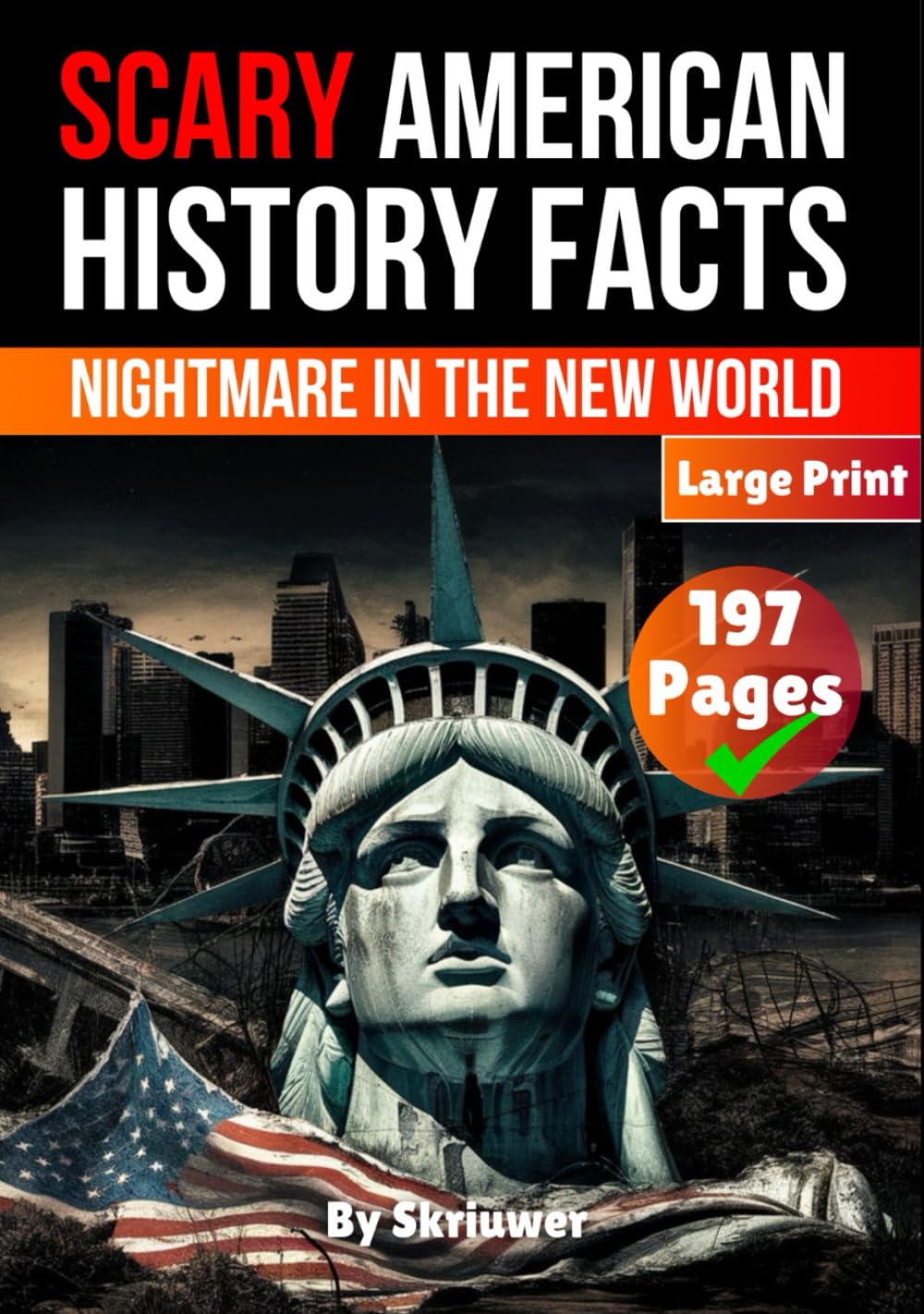 Scary American History Facts: Nightmare in the New World (American History Books)