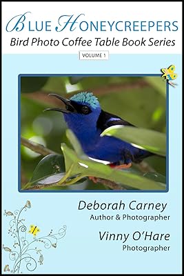 Blue Honeycreepers (Bird Photo Coffee Table Book Series 1)