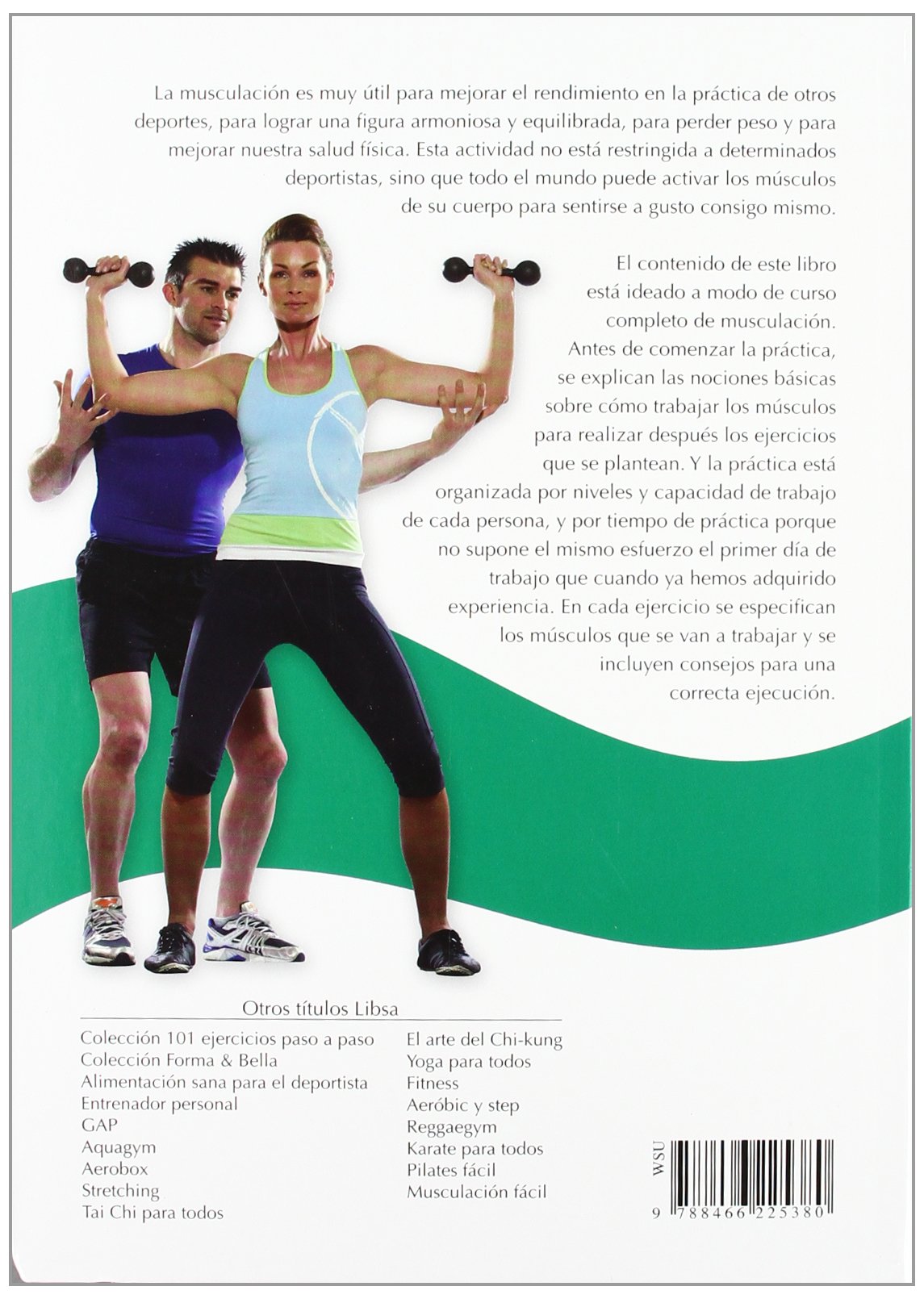 Musculación fácil / Easy Bodybuilding: Técnicas de entrenamiento para incrementar la masa muscular y mejorar nuestro bienestar general / Training ... Muscle Mass and Improve Our General Well: 15