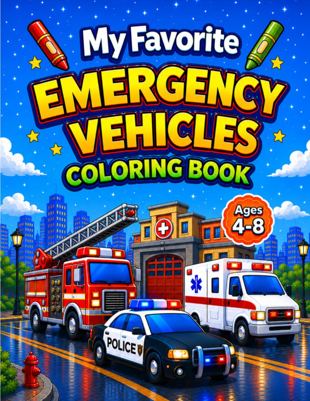 My Favorite Emergency Vehicles Coloring Book for Ages 4-8 (My Favorite Things That Go Coloring Books)