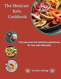 The Mexican Keto Cookbook: This becomes the definitive guidebook for low-carb lifestyles