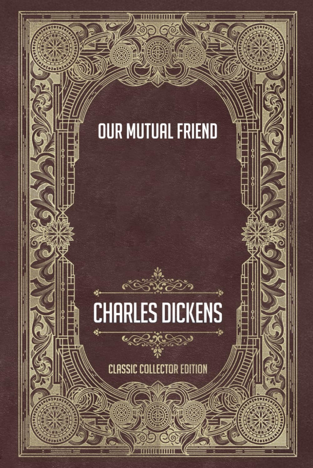 Our Mutual Friend - Classic Collector Edition (Annotated)      Hardcover – February 6, 2026