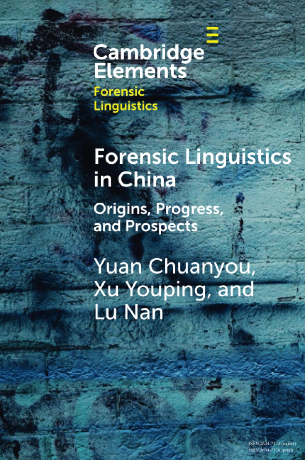 Forensic Linguistics in China: Origins, Progress, and Prospects (Elements in Forensic Linguistics)