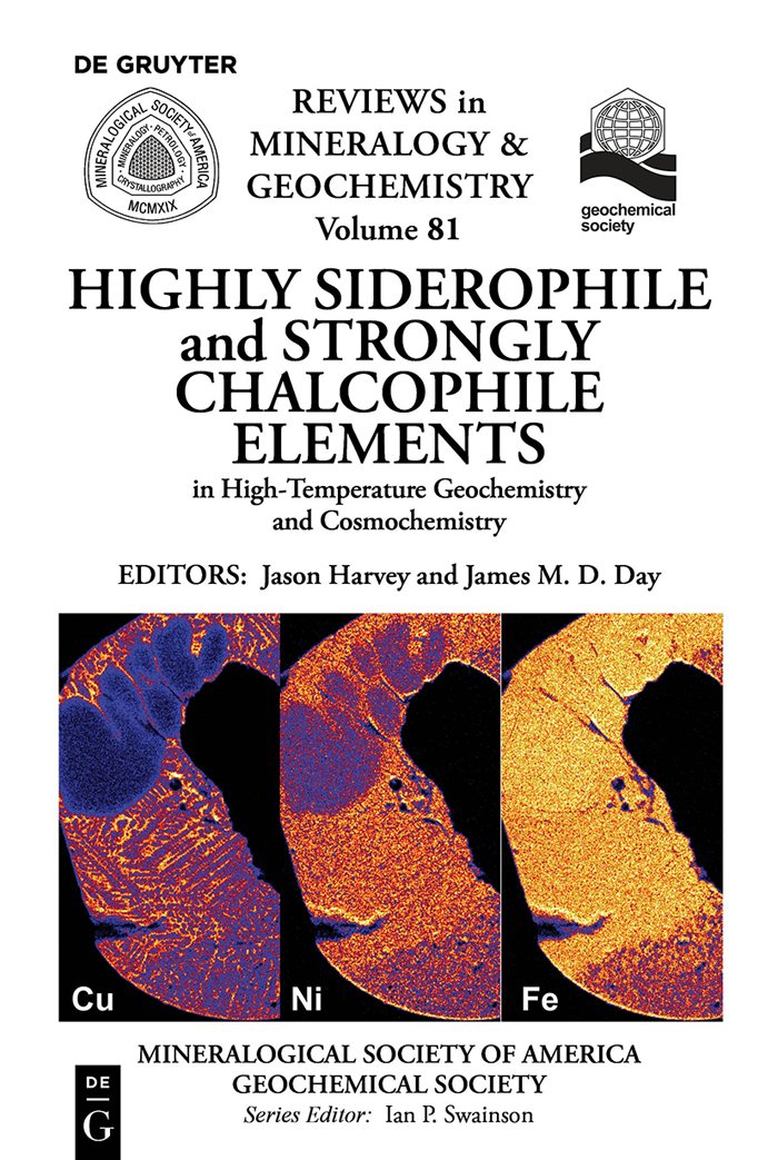 Highly Siderophile and Strongly Chalcophile Elements in High-Temperature Geochemistry and Cosmochemistry (Reviews in Mineralogy & Geochemistry Book 81)