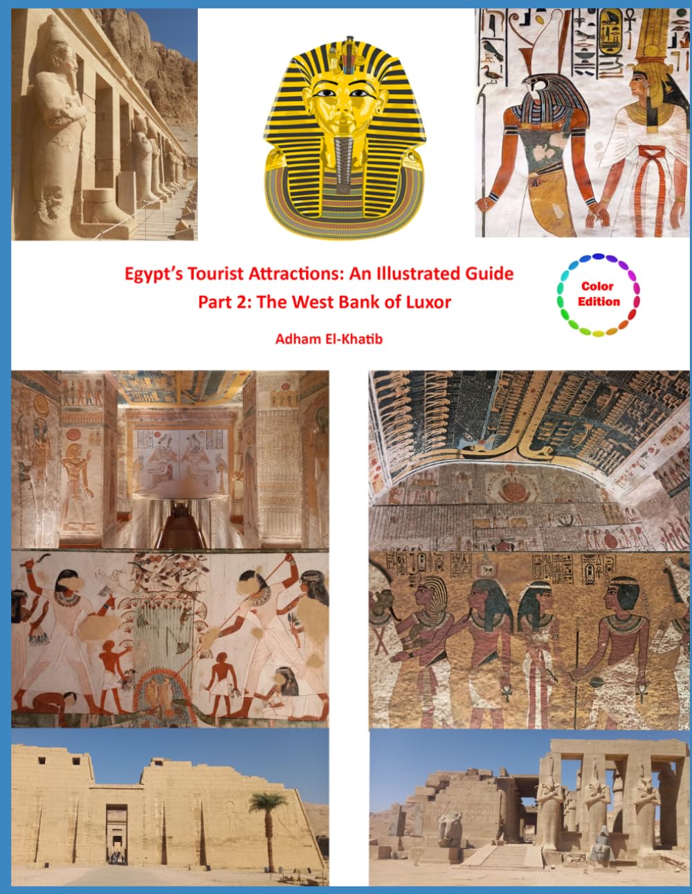 Egypt’s Tourist Attractions: An Illustrated Guide: Part 2: The West Bank of Luxor: 3