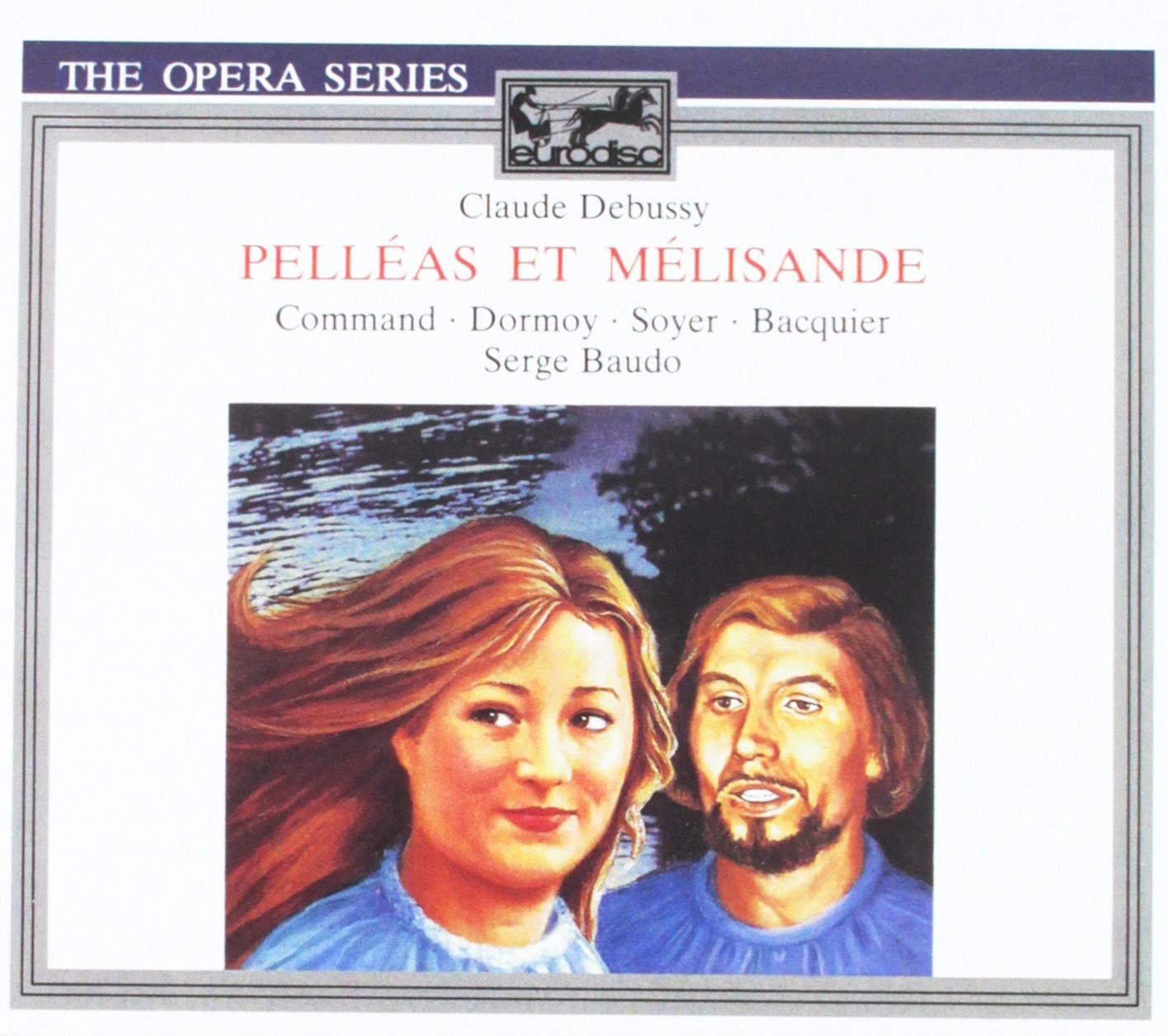 Debussy : Pelléas et Mélisande: Claude Debussy, Serge Baudo
