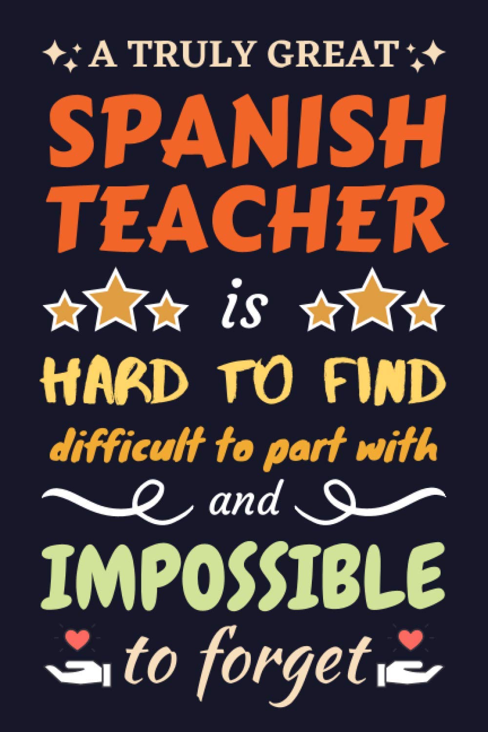 Spanish Teacher Gifts: Lined Notebook Journal Diary Paper Blank, an Appreciation Gift for Spanish Teacher to Write in (Volume 7)