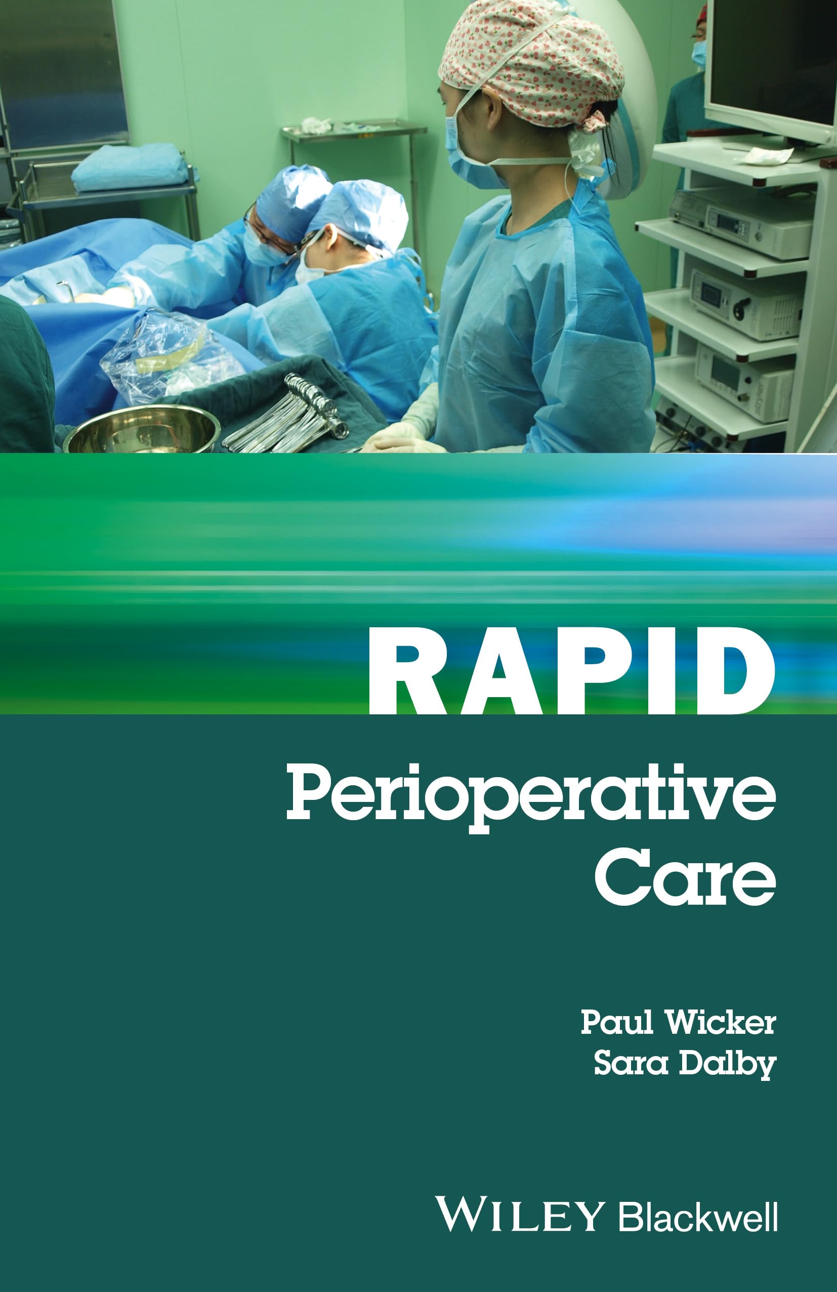 Rapid Perioperative Care by Paul Wicker, Sara Dalby - 9781119121237