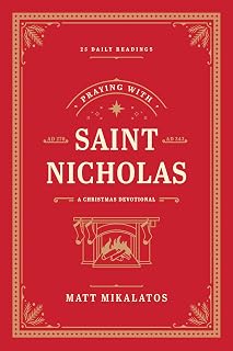 Praying with Saint Nicholas: A Christmas Devotional