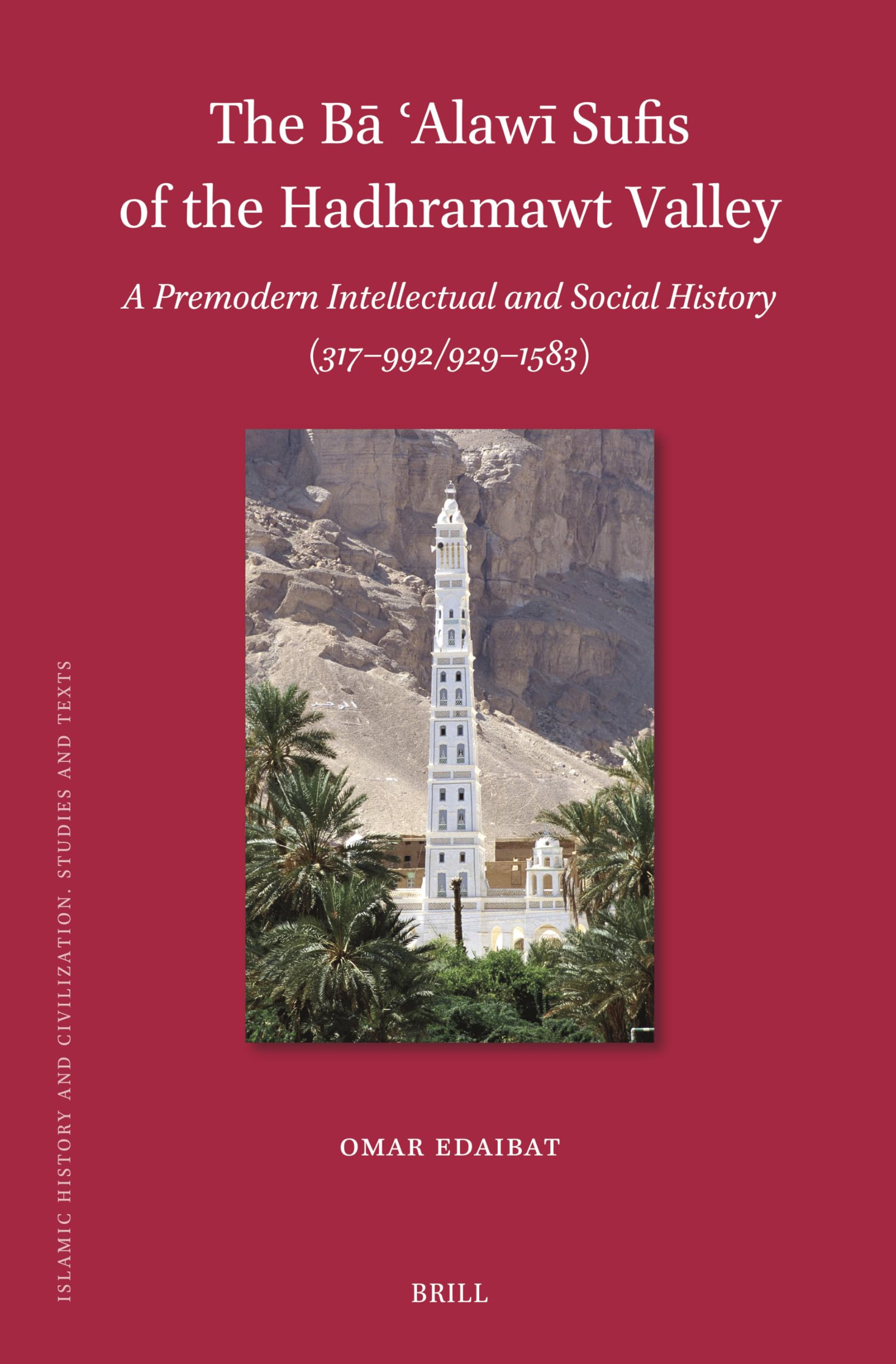 The Bā ʿalawī Sufis of the Hadhramwt Valley: A Premodern Intellectual and Social History (317-992/929-1583): 226