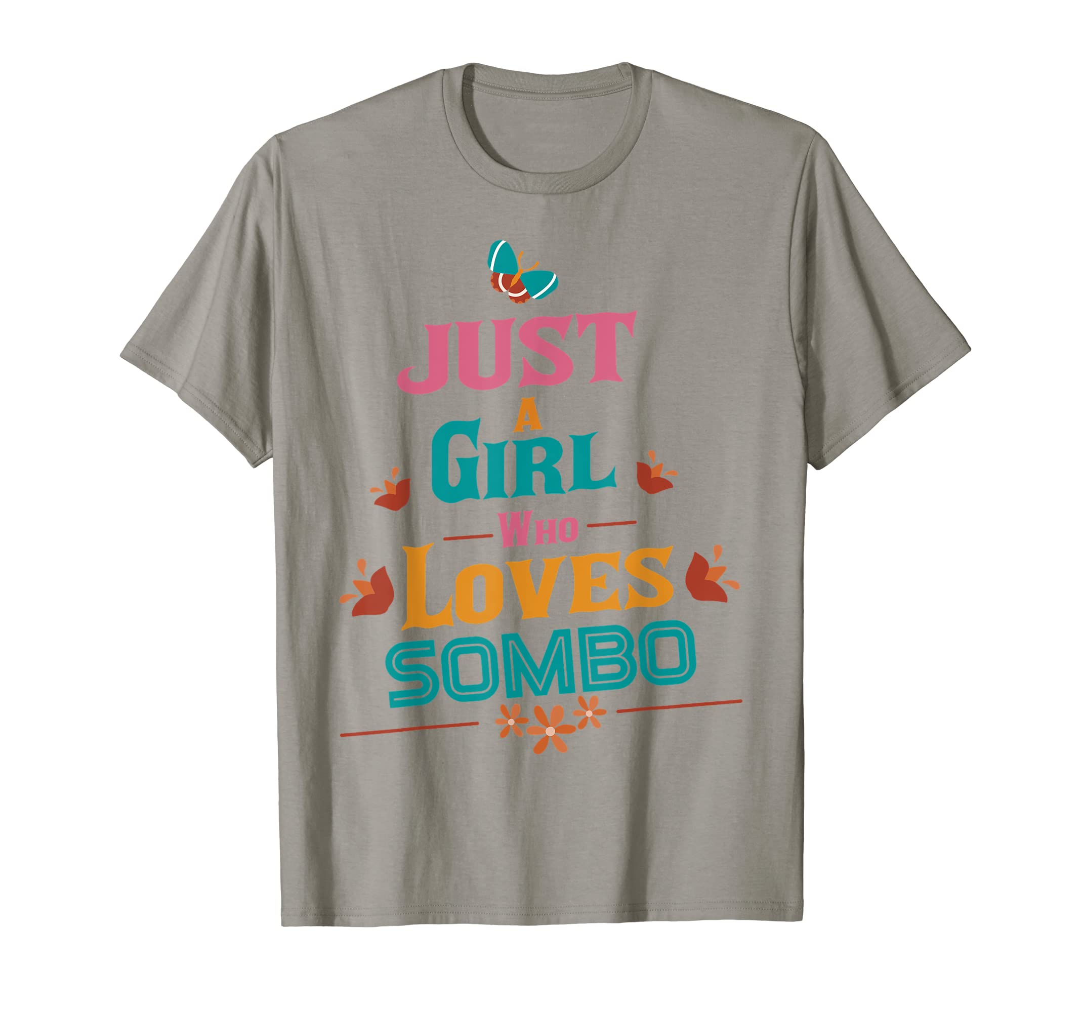 Just a girl who loves Sombo T-Shirt