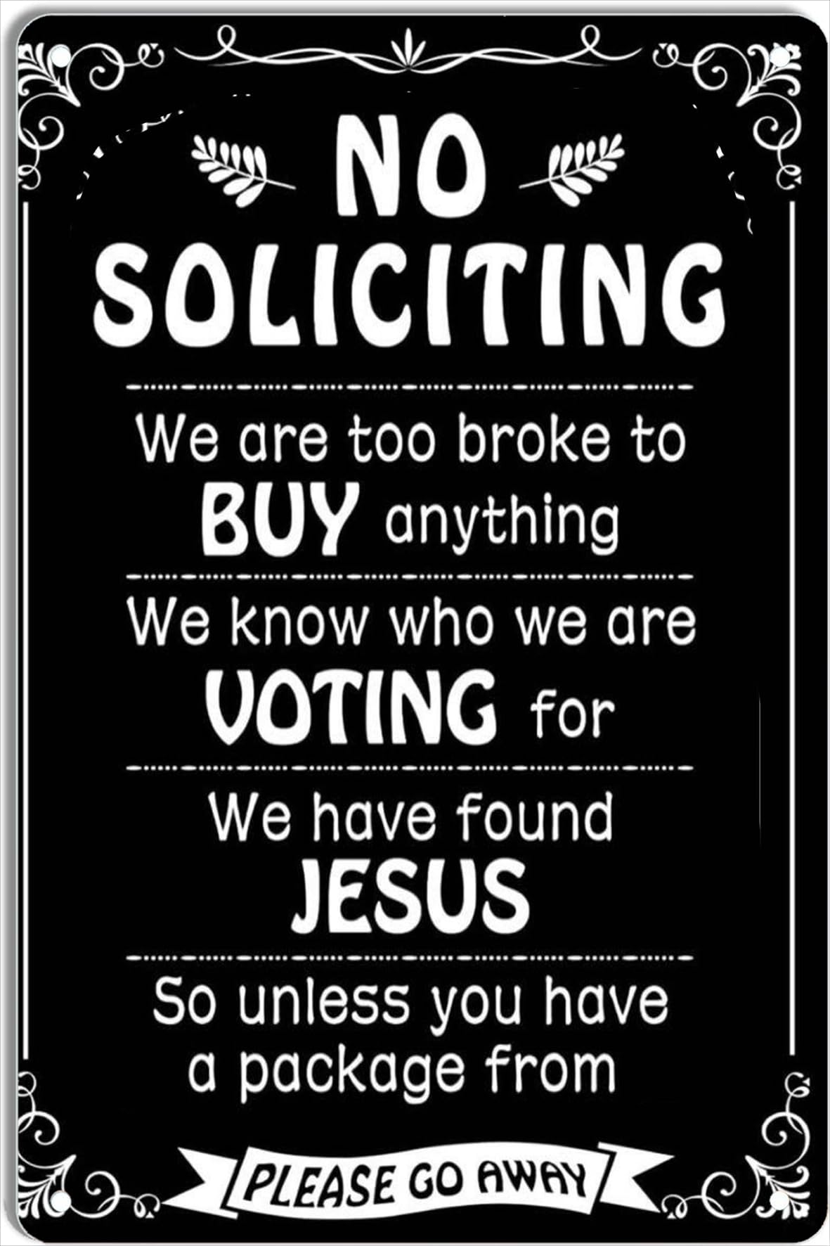 NO SOLICITING We are too broke to BUY anything Vintage Look Sign, bar, Cafe, Home Wall Decoration 8x12 Inch