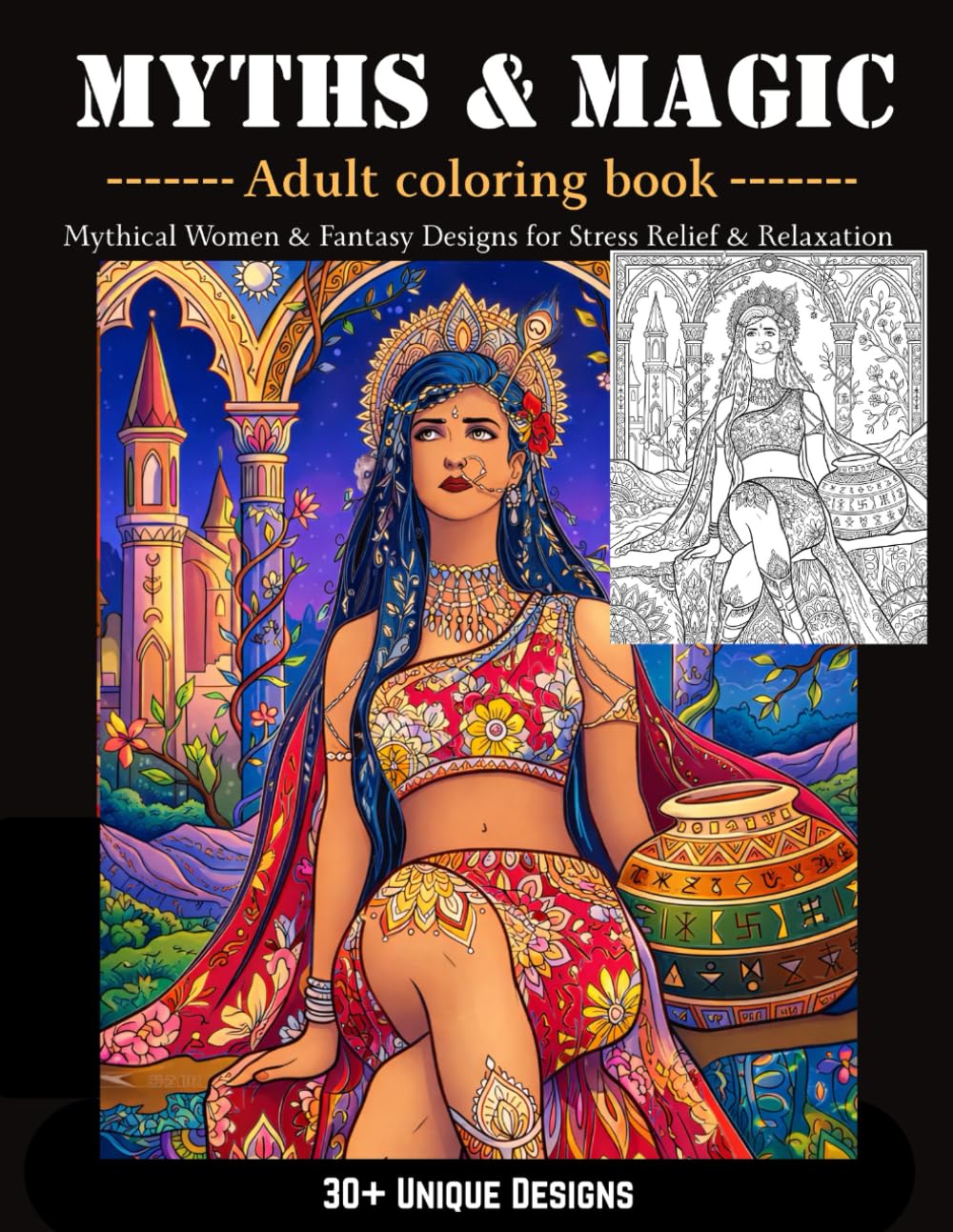 Myths & Magic Adult Coloring Book: Mythical Women and Intricate Fantasy Design for Stress Relief and Relaxation