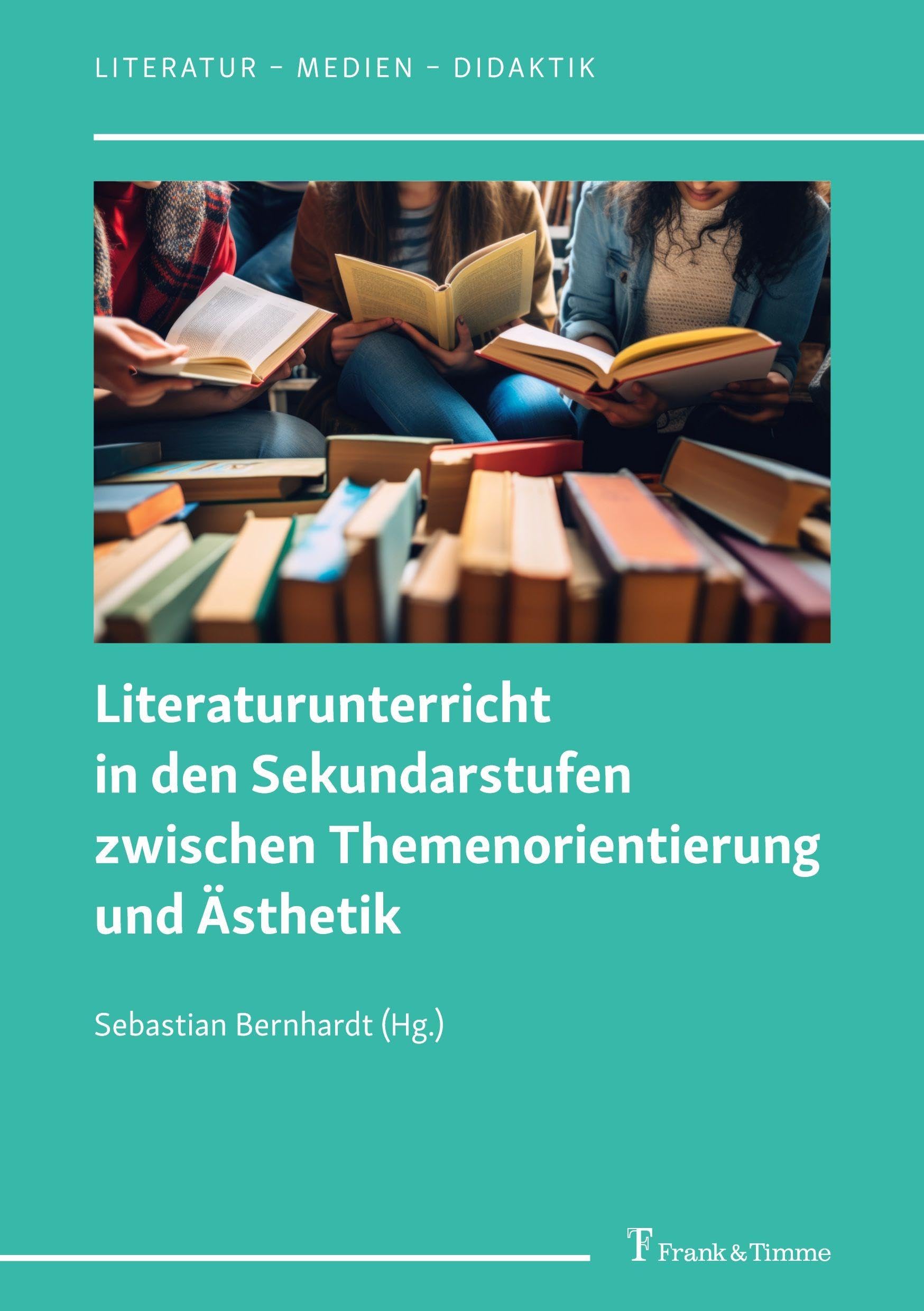 Literaturunterricht in den Sekundarstufen zwischen Themenorientierung und Ästhetik (Literatur – Medien – Didaktik)