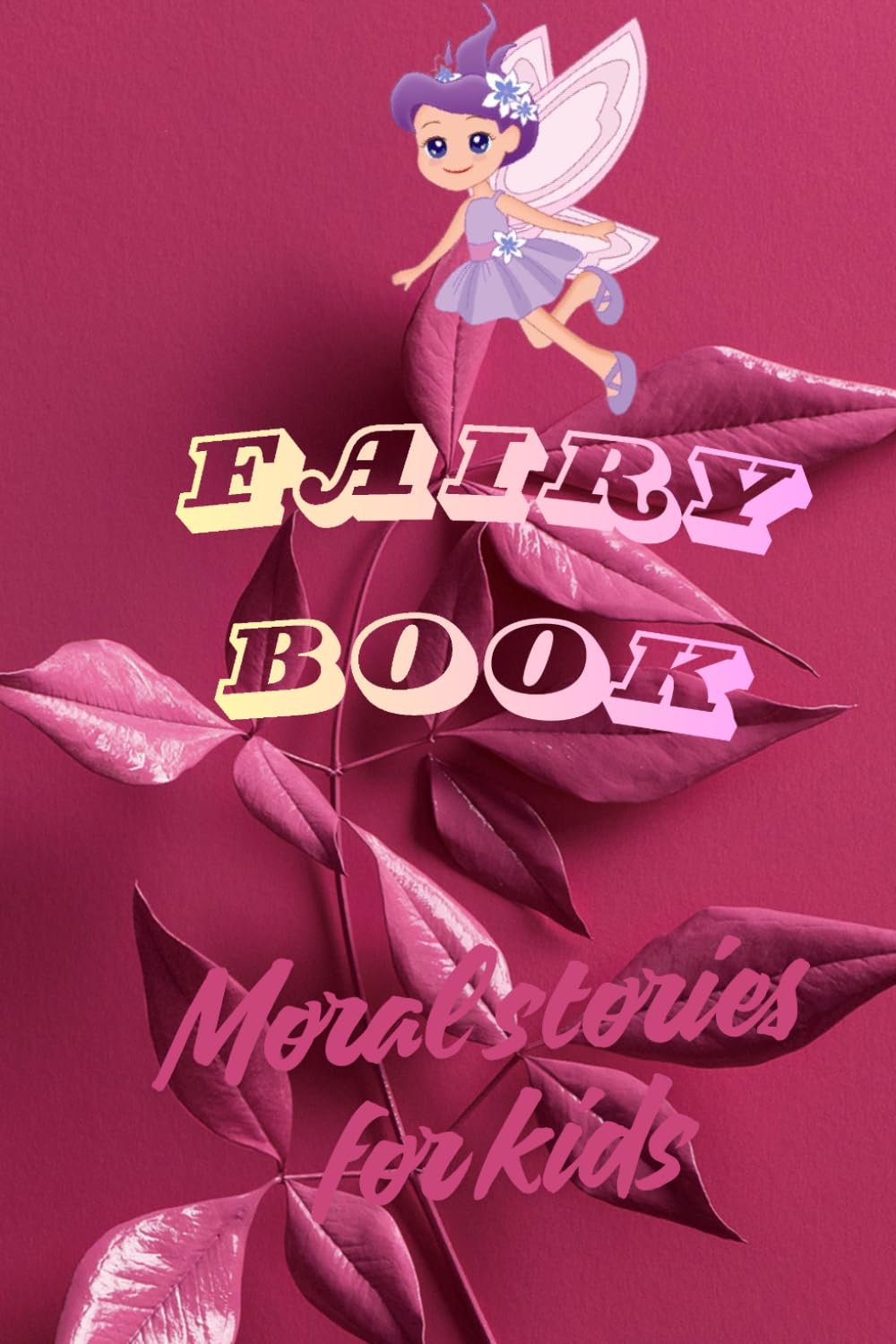 The fairy book: Moral stories for kids