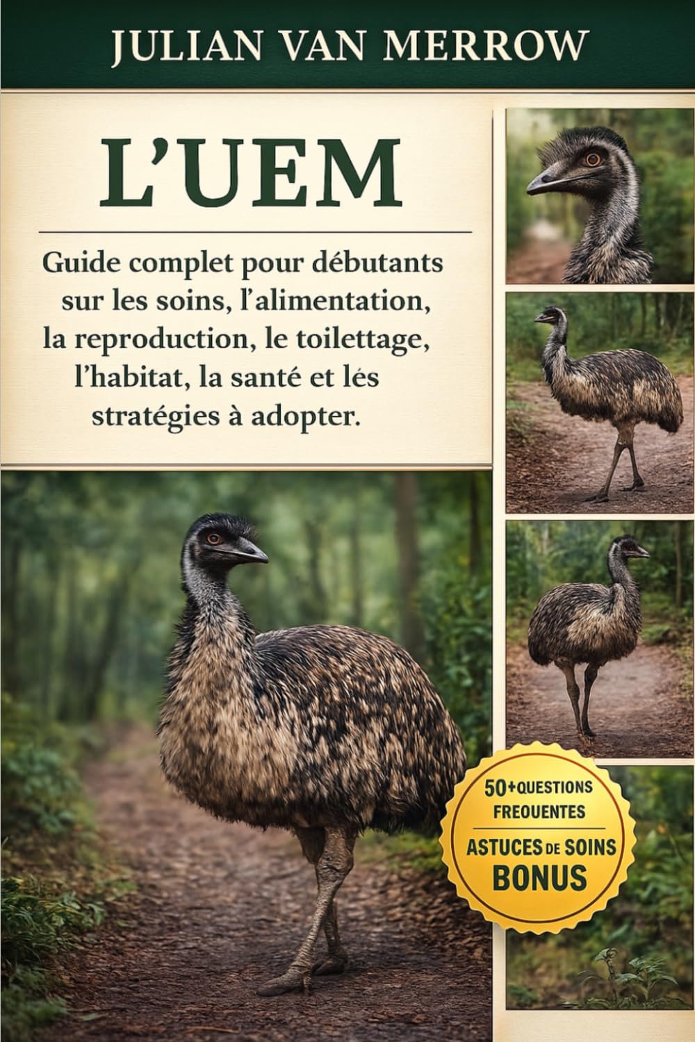 L'UEM: Guide complet pour débutants sur les soins, l'alimentation, la reproduction, le toilettage, l'habitat, la santé et les stratégies à adopter.