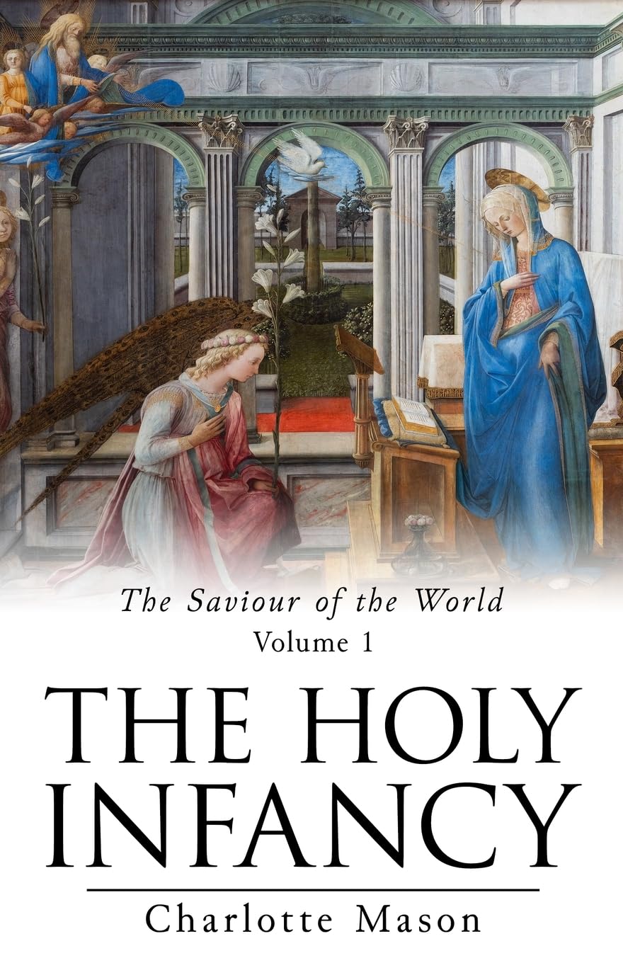 The Holy Infancy: 1 (The Saviour of the World)