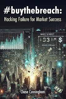 #BuytheBreach: Hacking Failure for Market Success