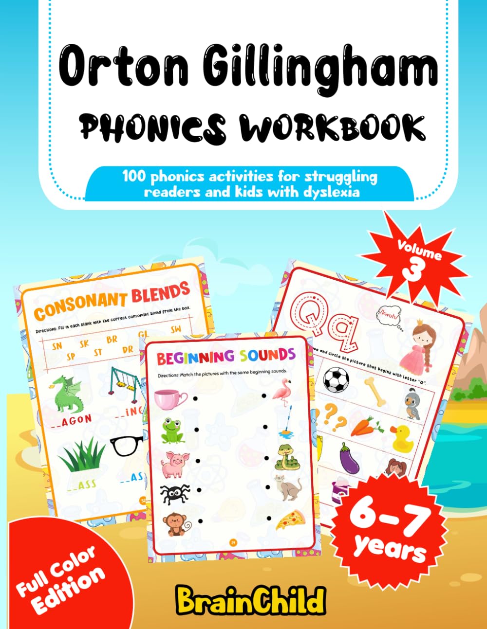 Orton Gillingham Phonics Workbook: 100 phonics activities for struggling readers and kids with dyslexia. Volume 3. 6-7 years. Full Color Edition.